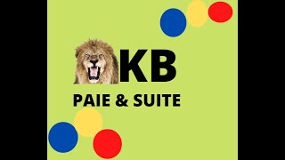 PRESENTATION KB PAIE amp SUITE [upl. by Beyer455]