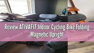 Review ATIVAFIT Indoor Cycling Bike Folding Magnetic Upright Bike Stationary Bike Recumbent Exercise [upl. by Sil]