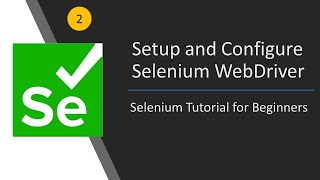 2 Setup and Configure Selenium WebDriver  Launch Chrome Browser  Selenium Tutorial For Beginners [upl. by Domel]