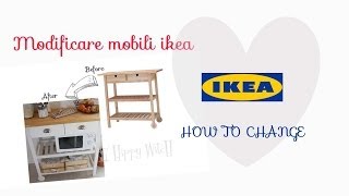 Modificare mobili IKEA ❤ Change IKEA furniture [upl. by Lucius]