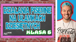 DZIAŁANIA PISEMNE NA UŁAMKACH DZIESIĘTNYCH [upl. by Mcconnell4]