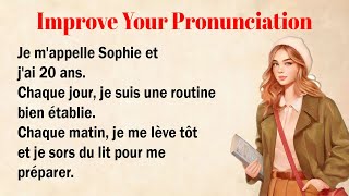 Perfect Your French Pronunciation  Learn French with a short story for Beginners A1A2 [upl. by Moitoso]