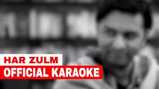 Sajjad Ali  Har Zulm  Official Karaoke [upl. by Rockafellow]