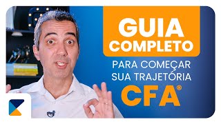 O guia completo para você que vai começar sua trajetória CFA® [upl. by Tibbitts]