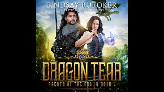 DRAGON TEAR  Agents of the Crown Series Book 5 Full High Fantasy Audiobook  Unabridged [upl. by Aya]