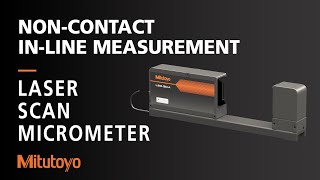 Laser Scan Micrometer  High Accuracy Noncontact InLine Measuring [upl. by Leahcimdivad]