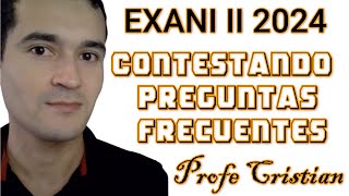 Exani II 2024  Preguntas frecuentes 1era parte  ¿Dónde encuentro bancos de preguntas [upl. by Ahsima]