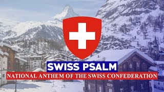 National Anthem of Switzerland  Swiss Psalm  National Anthem of the Swiss Confederation [upl. by Gisele32]