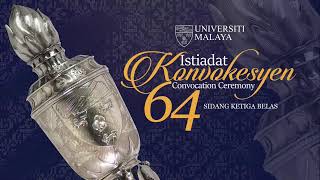 Istiadat Konvokesyen Universiti Malaya 64  Sidang 13 [upl. by Yecnuahc28]