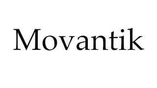 How to Pronounce Movantik [upl. by Onyx]