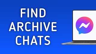 How To Find Archive Chats On Messenger App On PC New Update [upl. by Ordnaxela]