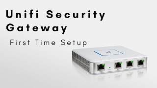 Unifi Security Gateway  First Time Setup [upl. by Airotkiv765]