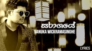 Sanuka Wickramasinghe  Saragaye සරාගයේ  lyrics [upl. by Asert]