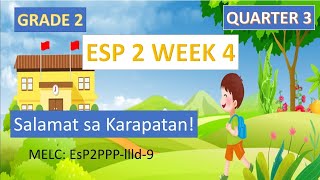 ESP 2 WEEK 4 QUARTER 3  Salamat sa Karapatan [upl. by Dirfliw]