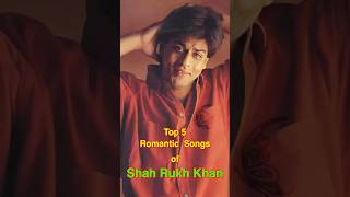 Top 5 Romantic Songs of Shah Rukh Khan  top5 shahrukh shorts romantic [upl. by Haletky]