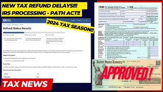 2024 IRS TAX REFUND UPDATE  New Refunds Approved Path Act Delays Tax Processing Action Required [upl. by Accber80]