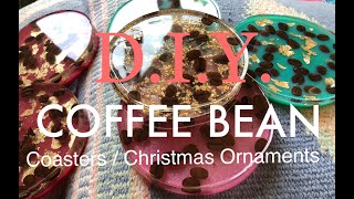 DIY Coffee Bean Christmas Ornaments  Coasters [upl. by Gaston]