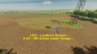 LS22 – Landkreis Rostock  601 – Wir drehen wieder Runden – [upl. by Kelila18]