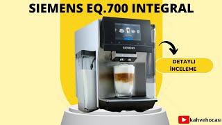 Siemens EQ700 Integral tam otomatik kahve makinesi inceleme videosu [upl. by Karmen]