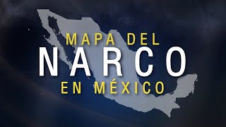 El mapa del Narcotráfico en México [upl. by Ellerret]