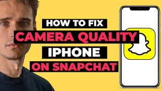 How To Fix Snapchat Camera Quality iPhone [upl. by Htiek200]