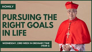 Pursuing The Right Goals In Life  William Cardinal Goh Homily  13 Sep 2023 [upl. by Nosreg]