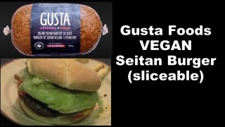 quotGusta Foodsquot Vegan Seitan Burger [upl. by Elset]