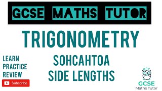 Trigonometry  Using SOHCAHTOA for Side Lengths  GCSE Maths Tutor [upl. by Letreece]