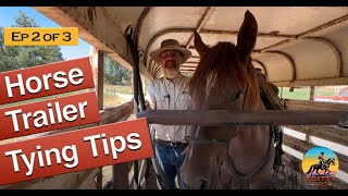 Horse Trailer Tying Tips Ep 2 [upl. by Ecidnac793]