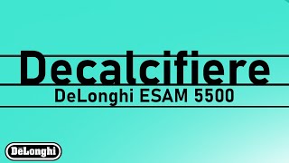 Decalcifiere DeLonghi ESAM 5500 [upl. by Friedrich]