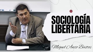 Sociología Libertaria  Miguel Anxo Bastos [upl. by Abernathy]