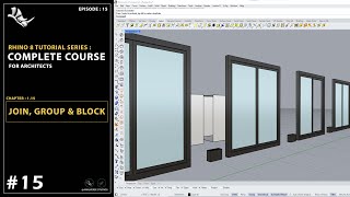 Rhino 8 Tutorial for Architects  Episode  15  Join Group amp Block [upl. by Kcirdor]