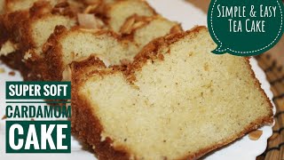 Super Soft Cardamom Cake  Simple and Easy Tea Cake  Lemis Cookbook [upl. by Morris514]