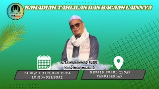 🔴LIVEBAHADIAH TAHLILAN DAN BACAAN LAINNYA DI MESJID NURUL IHSAN TAMBALANGAN MINGGU 30 OKTOBER 2024 [upl. by Alien113]