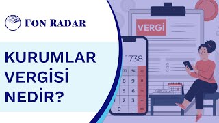 Kurumlar Vergisi Nedir Mükellefleri Kimlerdir Kurumlar Vergisine Tabi Kazançlar Nelerdir [upl. by Iadam]