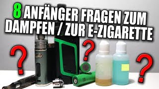 8 ANFÄNGER FRAGEN ZUM DAMPFEN  ZUR EZIGARETTE  Einsteiger Geräte Ist dampfen günstiger VapeDay [upl. by Ytomit638]