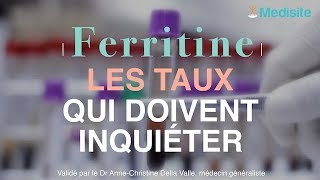 Ferritine les taux qui doivent inquiéter [upl. by Brunhilda]