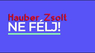 Hauber Zsolt  Ne félj Official video hauberzsolt [upl. by Cynthla]