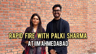 Rapid Fire with Palki Sharma at IIM Ahmedabad iimahmedabad iima pgpx [upl. by Leiand]