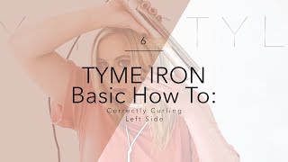 TYME Iron Basic How To Correctly Curling the Left Side [upl. by Ydoow]