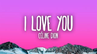 Céline Dion  I Love You [upl. by Buke]