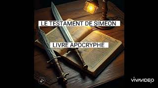 LE TESTAMENT DE SIMEON LIVRE APOCRYPHE [upl. by Tehcac]