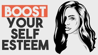 7 Simple Ways to Boost Your SelfEsteem [upl. by Kennie988]