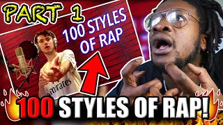 100 Styles of Rapping PART 1 REACTION [upl. by Leidgam]