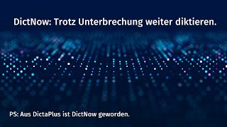 DictNow  Trotz Unterbrechung weiter diktieren [upl. by Cheyne]