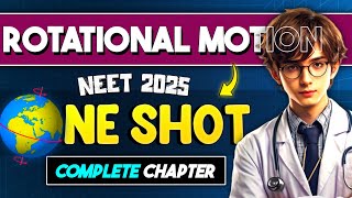 Rotational Motion ONE SHOT REVISION  Physics Class 11 ONE SHOT NEET 2025 [upl. by Tade304]