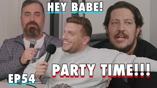 Party Time with Brian Quinn aka Q  Sal Vulcano amp Chris Distefano Present Hey Babe  EP 54 [upl. by Brader]