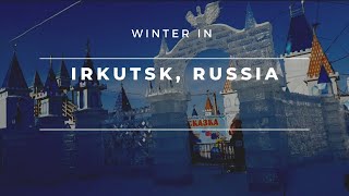 Winter Adventures in Irkutsk Russia 2021 [upl. by Worra81]