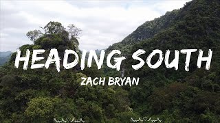 Zach Bryan  Heading South Lyrics  Austin Music [upl. by Adnah]