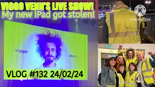 VIGGO VENN’S LIVE SHOW  My new iPad got stolen  VLOG 132  240224 [upl. by Chaffinch621]